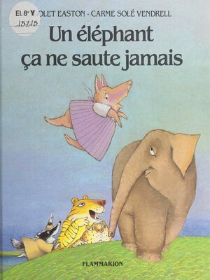 cover image of Un éléphant ça ne saute jamais